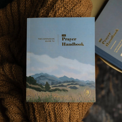 The Companion Guide to the Prayer Handbook